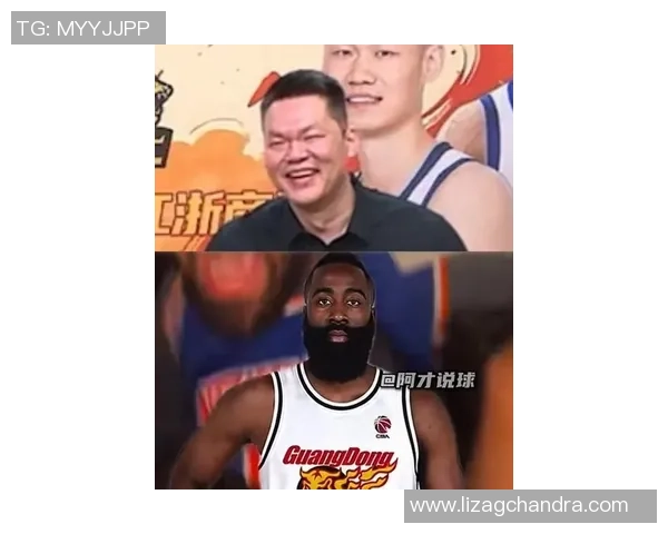 朱芳雨幽默回应哈登加盟广东的可能性引发球迷热议和期待